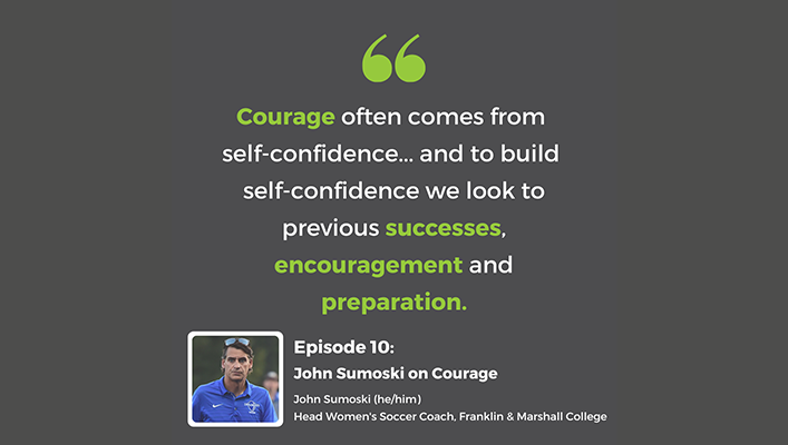 John Sumoski on Courage